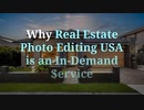 Why Real Estate Photo Editing USA is an In Demand Service