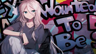 【IA】Wanted To Be【オリジナル曲】