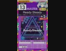 【譜面確認用】 Ready Steady MASTER 【オンゲキ外部出力】
