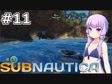 【Subnautica】#11 ゆかりさんは浮島リゾートにでかけます【VOICEROID実況】