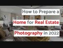 How to Prepare a Home for Real Estate Photography in 2022