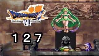 【ドラゴンクエストVII　エデンの戦士たち】わがまま精霊part127