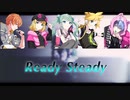Ready Steady (Ver. BAD DOGS ＆virtual singer)初音ミク・鏡音リン・鏡音レン・東雲彰人・青柳冬弥