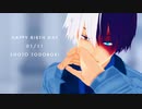【MMDヒロアカ】Butter【轟焦凍生誕祭2022】