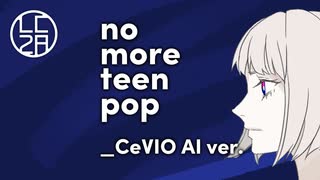 [Lyrics Video] 可不 KAFU - no more teen pop(CeVIO AI Ver.)