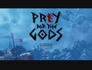 【実況】きっと最後の一撃は切ないと言いたい「PRAEY FOR THE GODS」