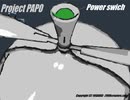 【ＦＬＡＳＨ】Project PAPO [First] Disc 2: Overflow