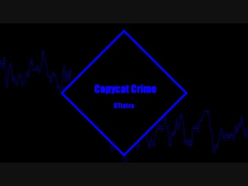 Copycat Crime / KTtetra / TECHNO