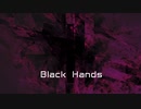 [オリジナル] Black Hands