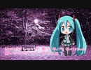 【初音ミクNT】３月の雪 / 槇原敬之