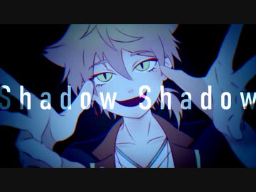【にじさんじ人力】Shadow Shadow【伏見ガク】