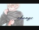 【低音女子】change 歌ってみた/Leo(cover)
