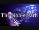 【IA】The Noble Path【オリジナル曲】