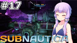【Subnautica】#17 ゆかりさんはデガシ号の居住地に向かいます【VOICEROID実況】