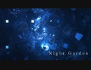[東方自作アレンジ] Night Garden [原曲:フラワリングナイト]