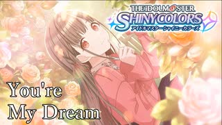 【シャニマス生声実況】You're My Dream【園田智代子を知る #4】