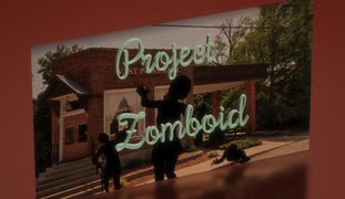 【Project Zomboid】＃4定跡作りは難しい【ゾンボイド A Really CD DA】