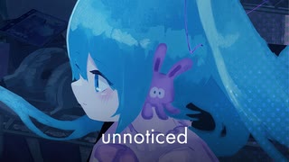 unnoticed / picco feat.初音ミク