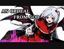 【東方自作アレンジ】AN ORDEAL FROM GOD 【神魔討綺伝】