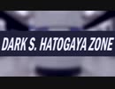 DARK S. HATOGAYA ZONE