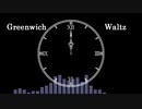 【東方ニコ楽祭・情感】Greenwich Waltz【東方投稿祭SP】
