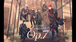 【オプナナ LIVE-MIX】IDOLiSH7(アイドリッシュセブン)単独LIVE「IDOLiSH7 LIVE BEYOND“Op.7”」セットリストメドレー(2日目)