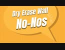 DRY ERASE WALL NO-NOS