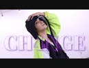 【ゆきと。】CH4NGE 踊ってみた【オリジナル振付】