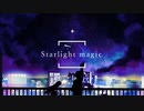 【Starlight magic feat.OИE/MATATABi】1st