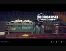 【プレイ動画】死とコーヒーで紡がれる物語、ネクロバリスタ Part01【Necrobarista】