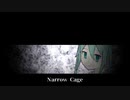 Narrow Cage / 初音ミク