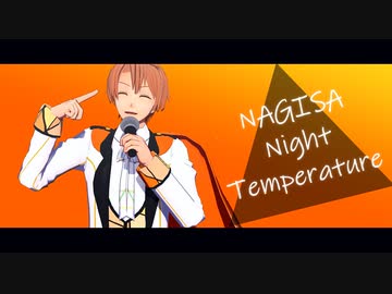 【MMDアイナナ】NAGISA Night Temperature【和泉三月】