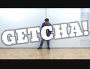 「GETCHA!」踊ってみた[Tee]
