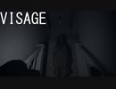 【再集録】怖すぎて二度とやりたくない最恐ホラーゲーム　【VISAGE】#7
