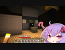 【Minecraft】ゆかりさんと四角いセカイ Part11