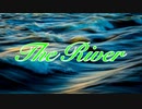 【UTAUオリジナル】The River feat. 暗鳴ニュイ