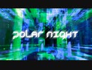 【NNIオリジナル】Polar Night【ダブステップ】