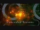 [東方自作アレンジ] Concealed Seasons [原曲:秘匿されたフォーシーズンズ]