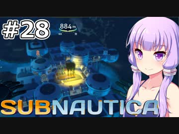 【Subnautica】#28 ゆかりさんは藍晶石を見つけます【VOICEROID実況】