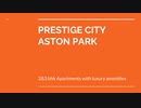 PRESTIGE CITY ASTON PARK