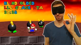 目隠しRTA マリオ64 -  LLL Stage RTA in 32:38【ワンステージRTA】