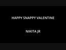 HAPPY SNAPPY VALENTINE - NIKITA JR