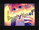 Party time! ／鏡音レン＆鏡音リン