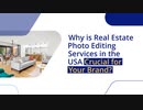 Why is Real Estate Photo Editing Services in the USA Crucial for Your Brand?