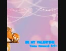 【カバー】BE MY VALENTINE / Tommy february6 カバー / Richard Tiger