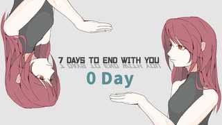 【7 Days to End with You】0 Day【琴葉葵実況】