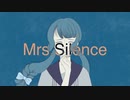 ［MV］Mrs.silence  〜けだまプロジェクト〜