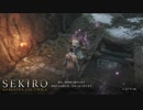 【プレイ動画】SEKIRO SHADOWS DIE TWICE Part30