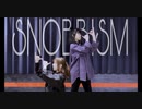 【さらさ】【もりあんな】SNOBBISM【踊ってみた】