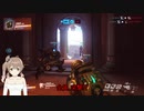 #4 Overwatch 【CeVIO実況プレイ